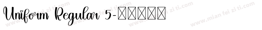 Uniform Regular 5字体转换